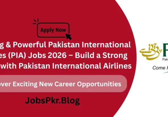 Exciting & Powerful Pakistan International Airlines (PIA) Jobs 2026 – Build a Strong Career with Pakistan International Airlines